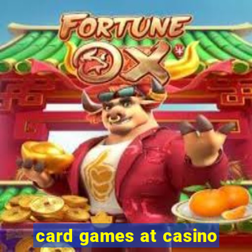 card games at casino