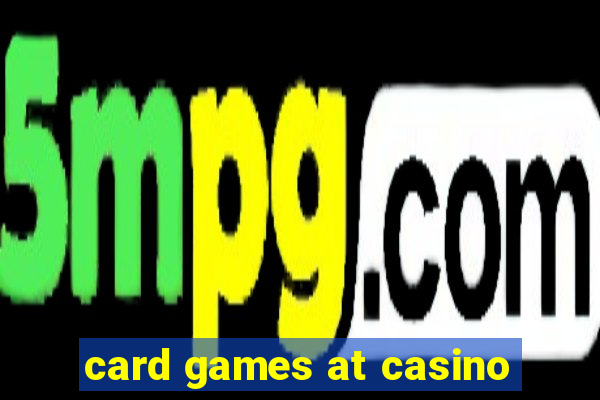 card games at casino