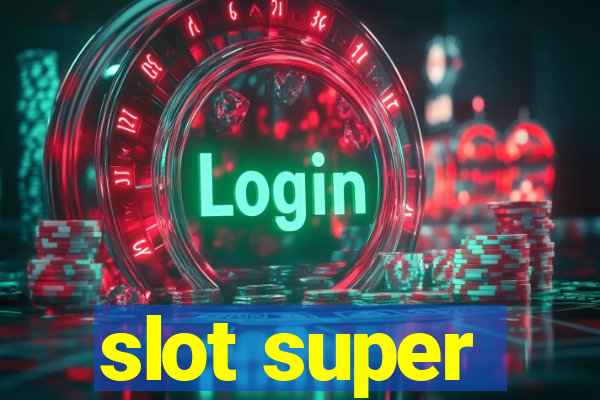 slot super