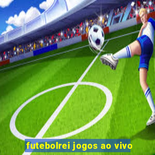 futebolrei jogos ao vivo