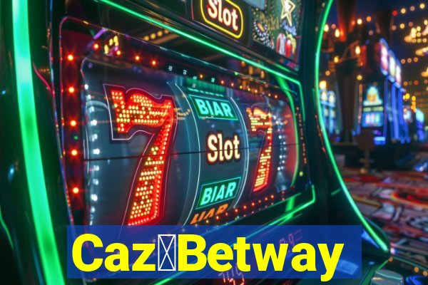 Caz茅Betway