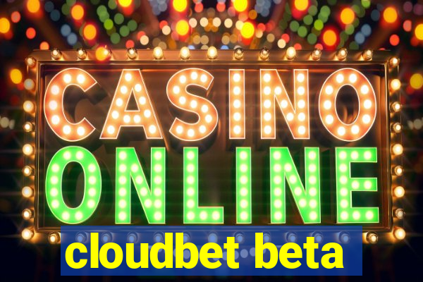 cloudbet beta