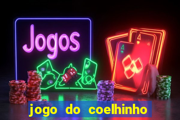 jogo do coelhinho de ganhar dinheiro