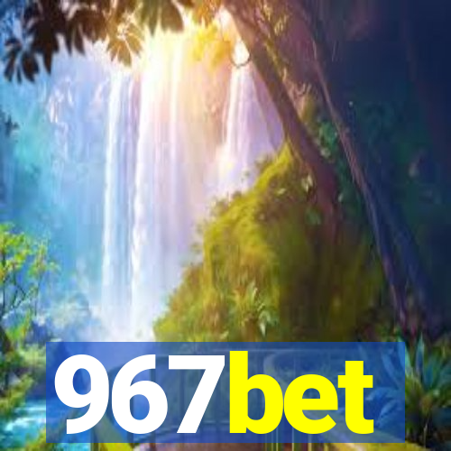 967bet