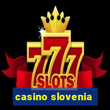 casino slovenia