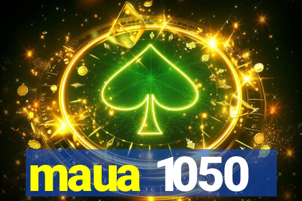 maua 1050