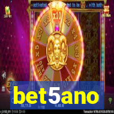 bet5ano