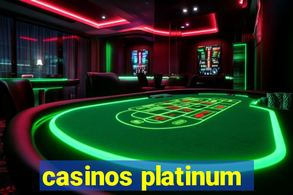 casinos platinum