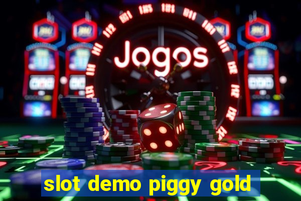 slot demo piggy gold