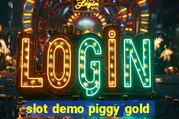 slot demo piggy gold