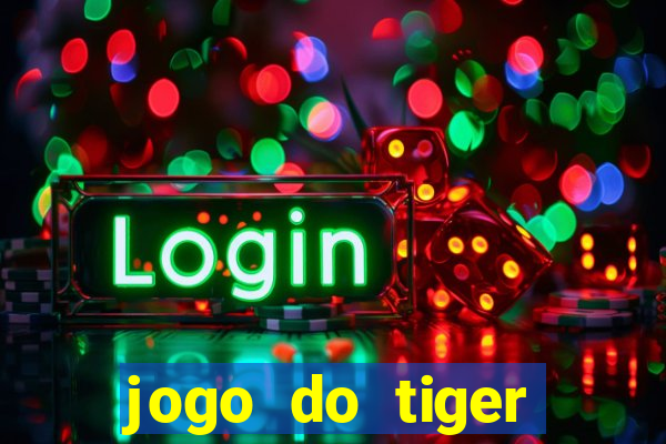 jogo do tiger bonus gratis