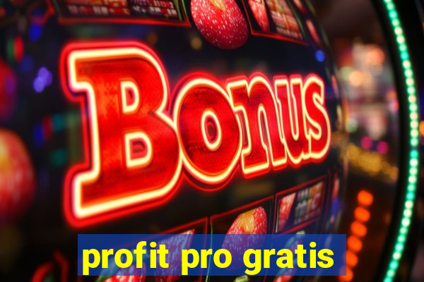 profit pro gratis