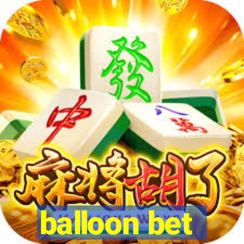 balloon bet