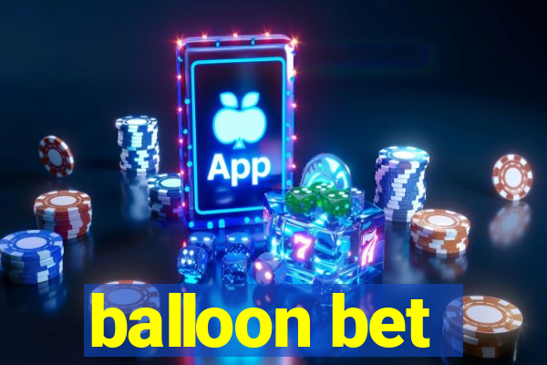 balloon bet