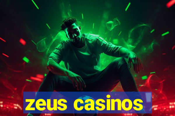 zeus casinos