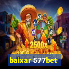 baixar 577bet