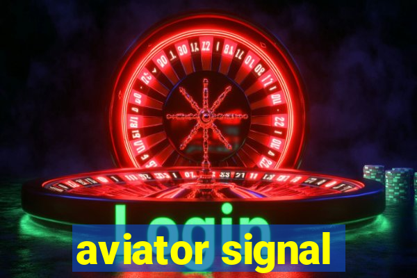 aviator signal