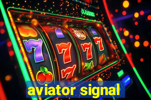 aviator signal