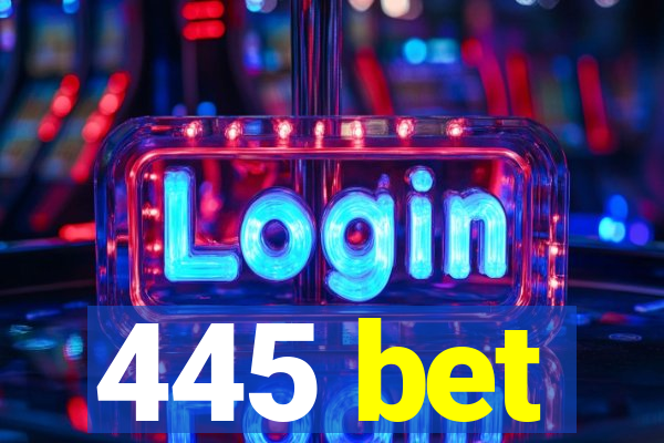 445 bet