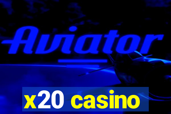 x20 casino