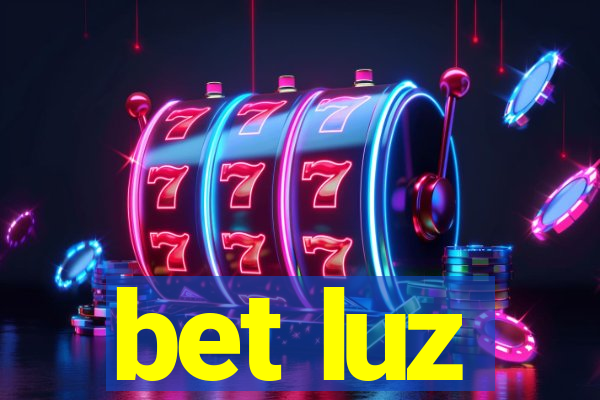 bet luz