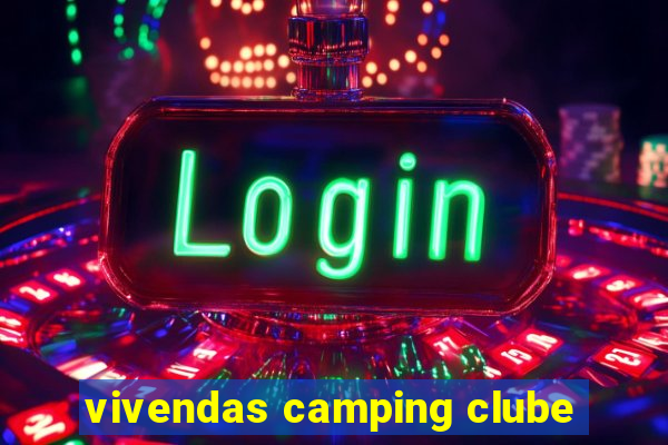 vivendas camping clube