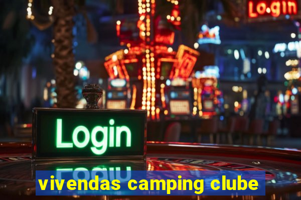 vivendas camping clube