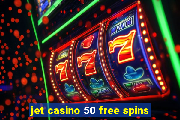 jet casino 50 free spins