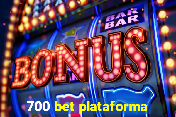 700 bet plataforma