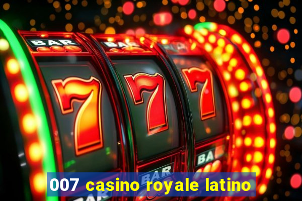 007 casino royale latino