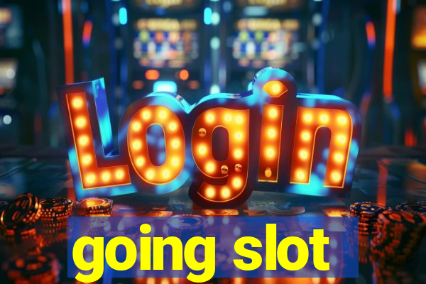 going slot