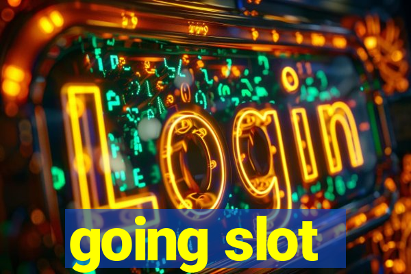 going slot