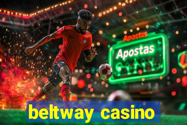 beltway casino