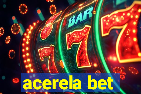 acerela bet