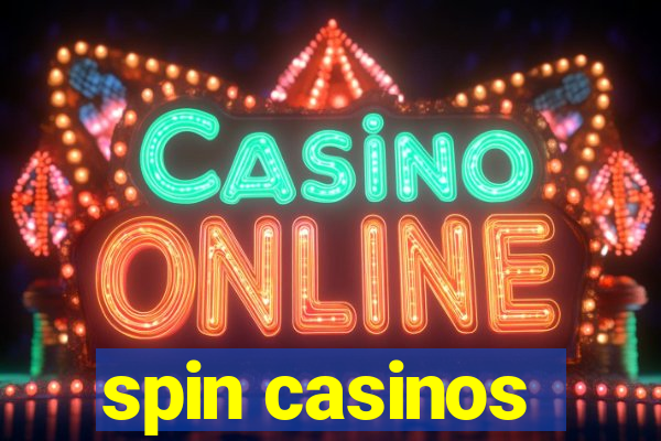 spin casinos