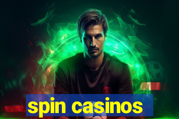 spin casinos