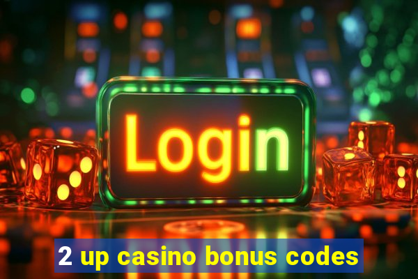 2 up casino bonus codes