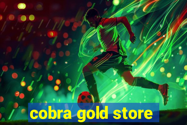 cobra gold store