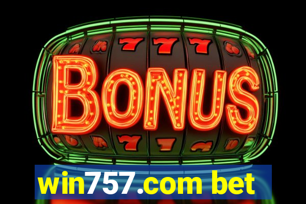 win757.com bet