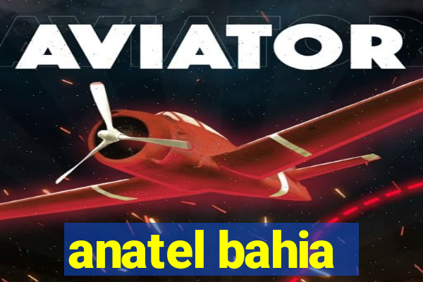 anatel bahia