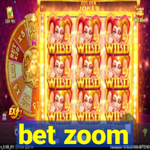 bet zoom