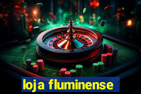 loja fluminense