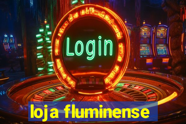 loja fluminense