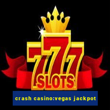 crash casino:vegas jackpot