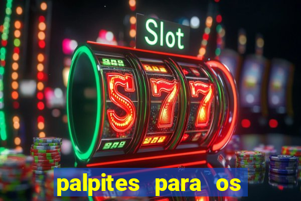 palpites para os jogos de hoje champions