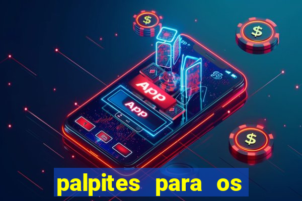 palpites para os jogos de hoje champions