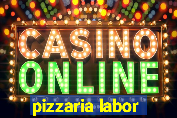 pizzaria labor