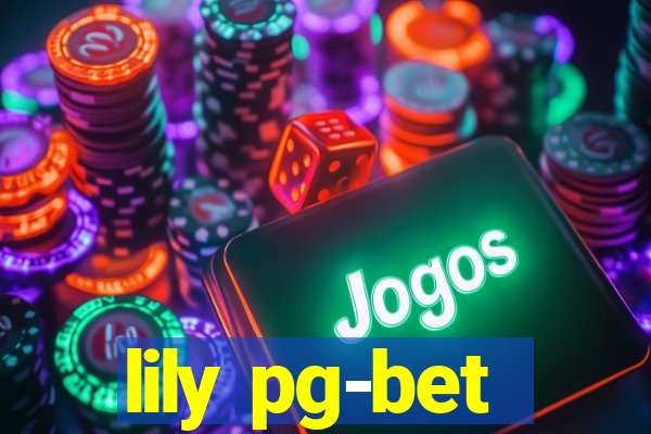 lily pg-bet