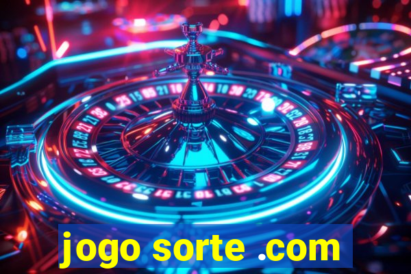 jogo sorte .com