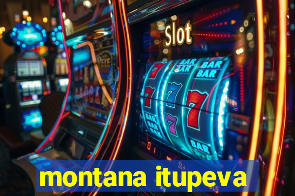 montana itupeva